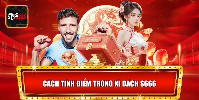 Hướng dẫn cách tính điểm và các quy tắc đặc biệt của xì dách S666 giúp người chơi dễ dàng theo dõi ván bài.