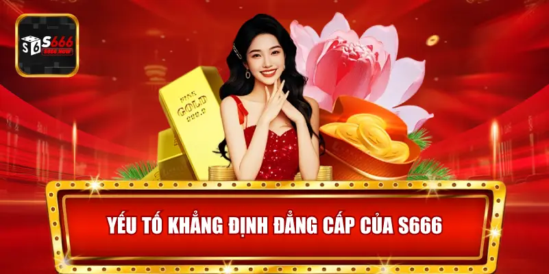 S666 khẳng định đẳng cấp nhờ giao diện hiện đại, sản phẩm đa dạng và dịch vụ khách hàng chuyên nghiệp.